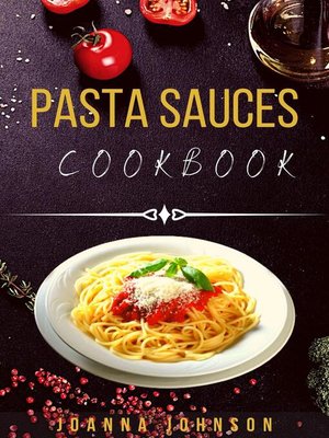 cover image of Pasta Sauces Cookbook
